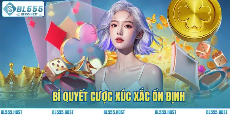 Bí quyết cược xúc xắc ổn định
