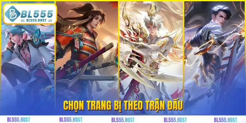 Chọn trang bị theo trận đấu