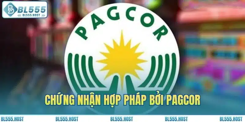 Chứng nhận hợp pháp bởi PAGCOR