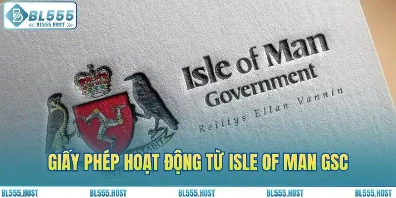 Giấy phép hoạt động từ Isle of Man GSC