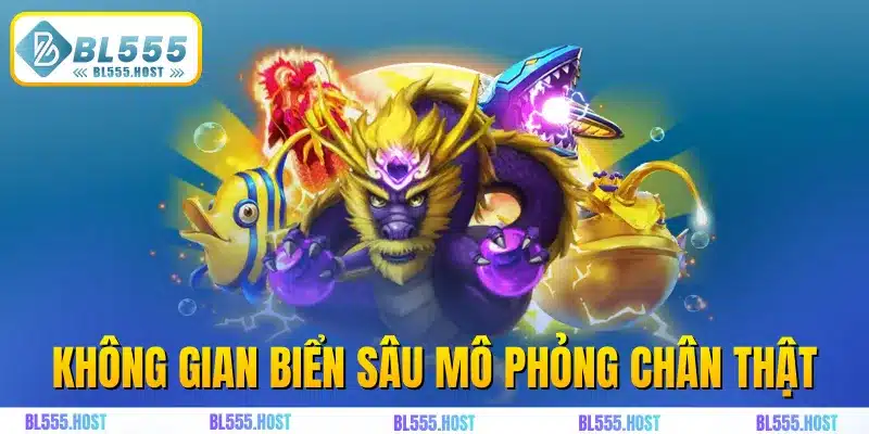 Không gian biển sâu mô phỏng chân thật