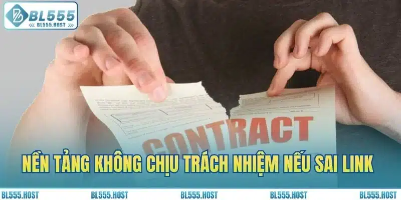 Nền tảng không chịu trách nhiệm nếu truy cập sai link