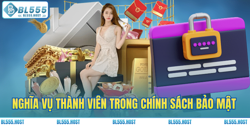 Nghĩa vụ thành viên trong chính sách bảo mật
