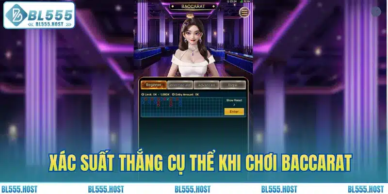 Xác suất thắng cụ thể khi chơi Baccarat